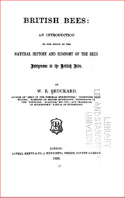 Publication, e-book, British bees: an introduction to the study of the natural history and economy of the bees indigenous to the British Isles (Shuckard, W. E.), London, 1866, 1866