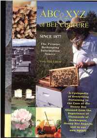 Publication, The ABC & XYZ of bee culture: an encyclopedia pertaining to the scientific and practical culture of honey bees. (Root, Amos Ives (author), Root, E. R., Root, H. H., Deyell, M. J. and others (editors). Medina, 2006