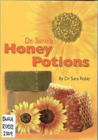 Publication, Dr Sara's Honey Potions (Robb, S.), 2009, 2009