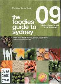 Publication, The foodies' guide to Sydney 09 (Greenwood, H., Newton, J., & Lewis, S.), Prahran, 2008