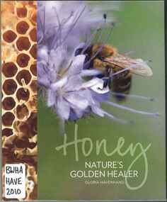 Publication, Honey: nature's golden healer (Havenhand, G.), London, 2010