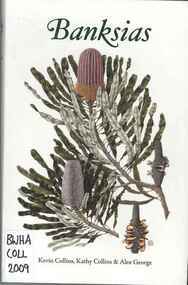 Publication, Banksias (Collins, K., Collins, K. & George, A.), Melbourne, 2009, 2009