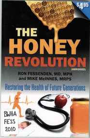 Publication, The honey revolution: restoring the health of future generations (Fessenden, R. & McInnes, M.), Colorado Springs, 2010
