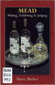 Publication, Mead: making, exhibiting & judging (Riches, H.), Charlestown, 1997, 1997