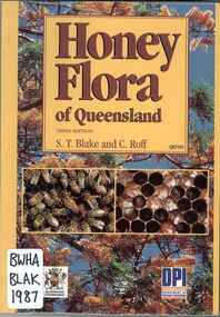 Publication, Honey flora of Queensland (Blake, S. T. & Roff, C.), Brisbane, 1987