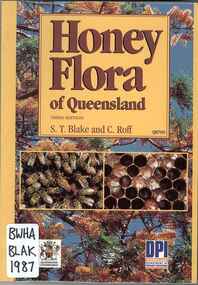 Publication, Honey flora of Queensland (Blake, S. T. & Roff, C.), Brisbane, 1987, 1987