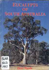 Publication, Eucalypts of South Australia (Nicolle, D.), Morphett Vale, 1997, 1997