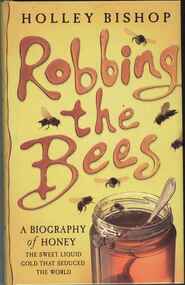 Publication, Robbing the bees (Bishop, H.), London, 2005