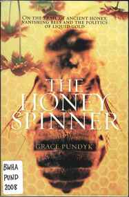 Publication, The honey spinner (Pundyk, G.), Millers Point, 2008, 2008