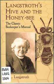 Publication, Langstroth's hive and the honey-bee: the classic beekeeper's manual (Langstroth, L. L.), Mineola, 2004, 2004