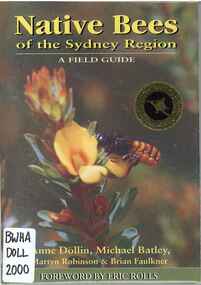 Publication, Native bees of the Sydney region: a field guide (Dollin, A. et al), North Richmond, 2000