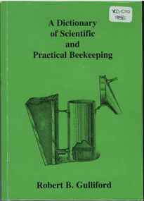 Publication, A dictionary of scientific and practical beekeeping (Gulliford, R. B.), Tamworth, 2001