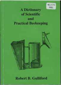 Publication, A dictionary of scientific and practical beekeeping (Gulliford, R. B.), Tamworth, 2001, 2001