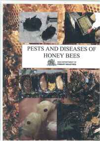 Publication, Pests and diseases of honey bees. (Annand, Nick and Somerville, Doug). [Sydney], 2008, 2008