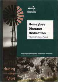 Publication, Honeybee disease reduction: industry workshop report. (Dewar, R. L.). Canberra, 1999, 1999