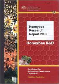 Publication, Honeybee research report 2005. (Rural Industries Research and Development Corporation). Canberra, 2005, 2005