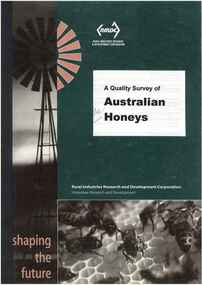 Publication, A quality survey of Australian honeys. (Ward, W. H. & Trueman, K. F.). Canberra, 2001, 2001