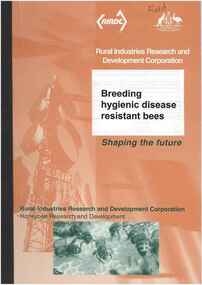 Publication, Breeding hygienic disease resistant bees. (Wilkes, K. & Oldroyd, B.). Canberra, 2002, 2002