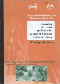 Publication, Evaluating alternative antibiotics for control of European foulbrood disease. (Doughty, S., Luck, J. & Goodman, R.). Canberra, 2004, 2004