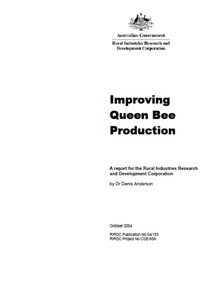 Publication, Improving Queen bee production. (Anderson, Denis). Canberra, 2004