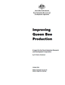 Publication, Improving Queen bee production. (Anderson, Denis). Canberra, 2004, 2004