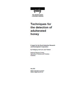 Publication, Techniques for the detection of adulterated honey. (Korth, Wolfgang and Ralston, Jean). Canberra, 2002