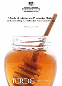 Publication, A study of existing and prospective markets and marketing activities for Australian honey. (Kneebone, Martin). Canberra, 2010, 2010