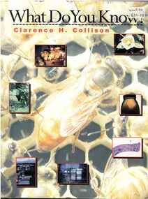 Publication, What do you know?: everything you've ever wanted to know about honey bees, beekeeping, beekeepers and the world they inhabit. All in an easy to use question & answer format. (Collison, Clarence H,.). Medina, OH, 2003
