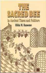 Publication, The sacred bee in ancient times and folklore. (Ransome, Hilda M.). Mineola, NY, 2004