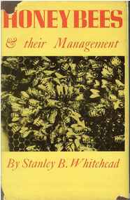 Publication, Honey bees and their management. (Whitehead, Stanley B.). London, 1946