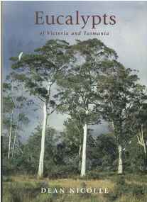 Publication, Eucalypts of Victoria and Tasmania. (Nicolle, Dean). Melbourne, 2006