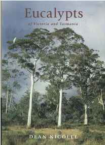 Publication, Eucalypts of Victoria and Tasmania. (Nicolle, Dean). Melbourne, 2006, 2006