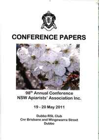 Publication, 98th annual conference, 19-20 May 2011: conference papers. (NSW Apiarists' Association Inc.). [np], 2011, 2011