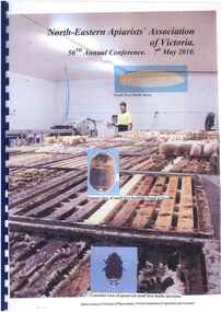 Publication, 56th annual conference: 7 May 2010. (North-Eastern Apiarists' Association of Victoria Inc.). [np], 2010, 2010