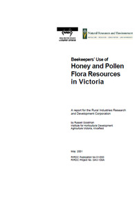 Publication, Beekeepers' use of honey and pollen flora resources in Victoria. (Goodman, Russell). Canberra, 2001