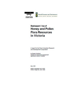 Publication, Beekeepers' use of honey and pollen flora resources in Victoria. (Goodman, Russell). Canberra, 2001, 2001