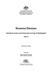 Publication, Nosema disease: literature review and three year survey of beekeepers: part 2. (Hornitzky, Michael). Canberra, 2008, 2008