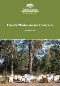 Publication, Forestry plantations and honeybees. (Somerville, Doug). Canberra, 2010