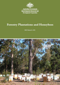 Publication, Forestry plantations and honeybees. (Somerville, Doug). Canberra, 2010, 2010