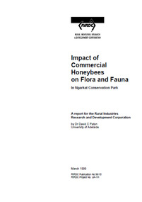 Publication, Impact of commercial honeybees on flora and fauna in Ngarkat Conservation Park. (Paton, David C.). Canberra, 1999, 1999