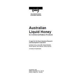 Publication, Australian liquid honey in commercial bakery products. (D'Arcy, Bruce and others). Canberra, 1999