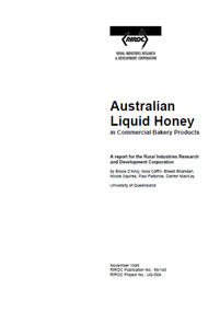 Publication, Australian liquid honey in commercial bakery products. (D'Arcy, Bruce and others). Canberra, 1999, 1999