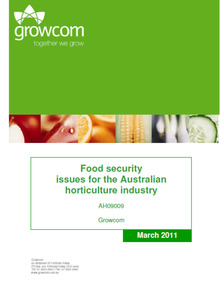 Publication, Food security issues for the Australian horticulture industry: AH09009. (Growcom). Fortitude Valley, 2011