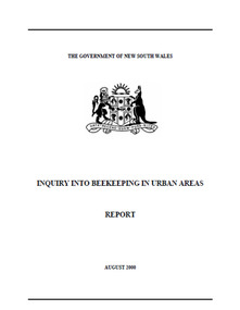 Publication, Report of the inquiry. (New South Wales. Inquiry into Beekeeping in Urban Areas). Sydney, 2000, 2000