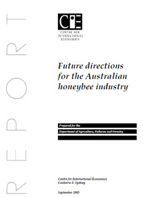 Publication, Future directions for the Australian honeybee industry: prepared for the Department of Agriculture , Fisheries and Forestry. (Centre for International Economics). Canberra, 2005