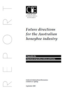 Publication, Future directions for the Australian honeybee industry: prepared for the Department of Agriculture , Fisheries and Forestry. (Centre for International Economics). Canberra, 2005, 2005