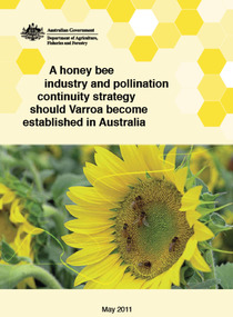 Publication, A honey bee industry and pollination continuity strategy should Varroa become established in Australia. (Australia. Department of Agriculture, Fisheries and Forestry). Canberra, 2011