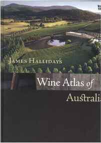 Publication, James Halliday's wine atlas of Australia. (Halliday, James). Melbourne, 2008, 2008