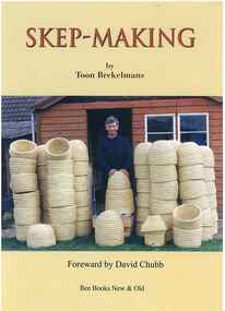 Publication, Skep-making. (Brekelmans, Toon). Little Dewchurch, UK, 2000, 2000