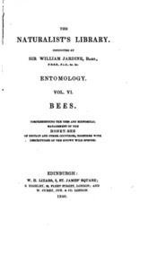Publication, e-book, The Naturalist's Library: Entomology: Volume VI: Bees. (Jardine, William). Edinburgh, 1840, 1840